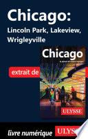 Télécharger le livre libro Chicago : Lincoln Park, Lakeview, Wrigleyville